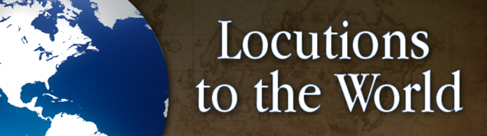 Locutions To The World